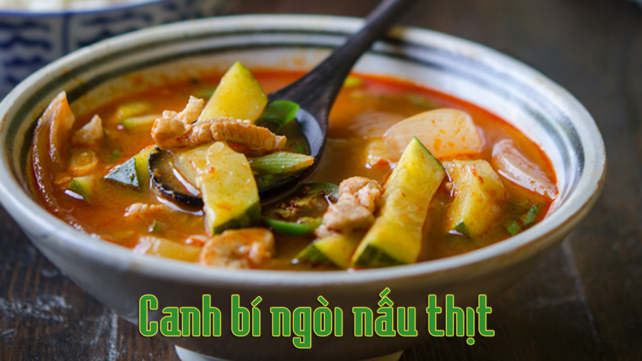 Cách làm món canh bí ngòi nấu thịt cực ngon cho ngày lạnh Công thức Món ngon